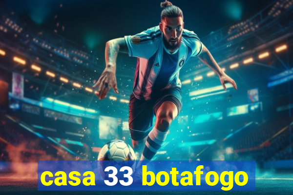 casa 33 botafogo